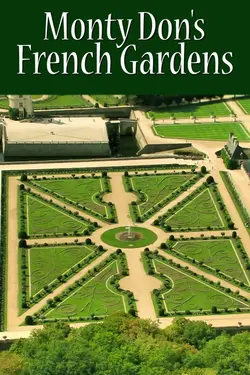 Monty Don's French Gardens S01E02 Épisode 2