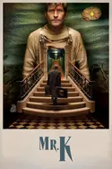 Affiche Mr. K en streaming