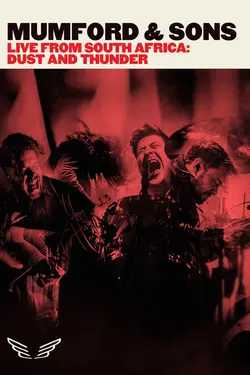 Mumford & Sons - Live from South Africa - Dust and Thunder