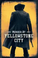 Affiche Murder at Yellowstone City en streaming