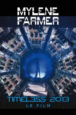 Mylène Farmer: Timeless  - Le Film