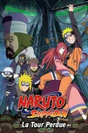 Affiche Naruto Shippuden : la tour perdue en streaming