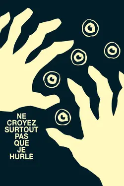 Affiche Ne croyez surtout pas que je hurle