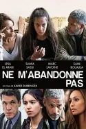 Affiche Ne m'abandonne pas en streaming
