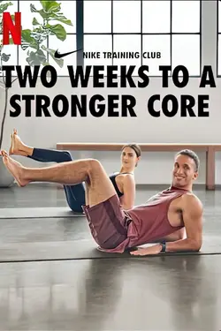 Nike Training Club: Two Weeks to a Stronger Core S01E01 Épisode 1