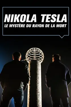 Nikola Tesla : le mystère du rayon de la mort S01E08 Nikola Tesla : le mystère du rayon de la mort  S01E08