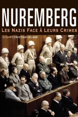 Affiche Nuremberg, les nazis face à leurs crimes