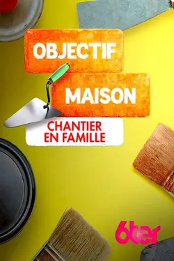 Affiche Objectif maison : un an pour tout changer
