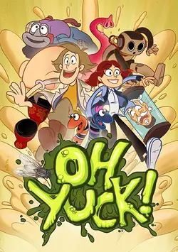 Oh Yuck! S01E17 Épisode 17