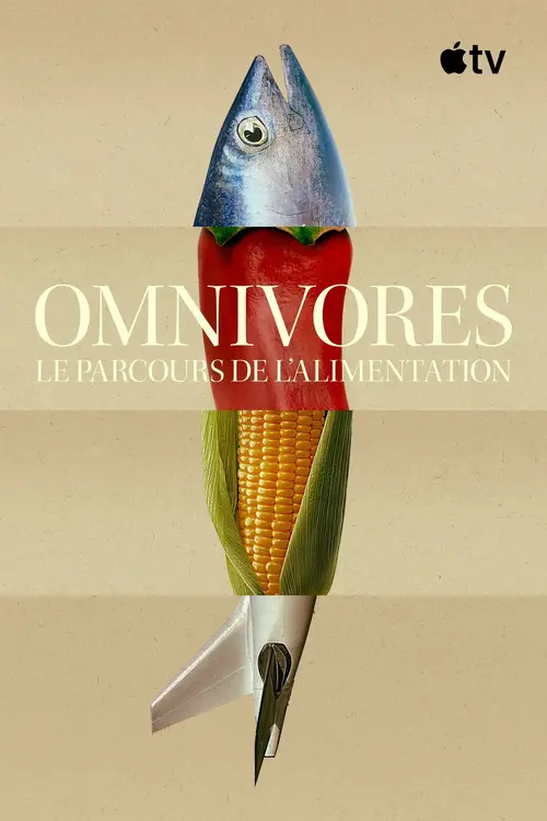 Omnivores : Le parcours de l’alimentation