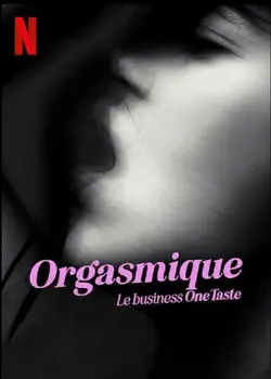 Orgasmique : Le business OneTaste