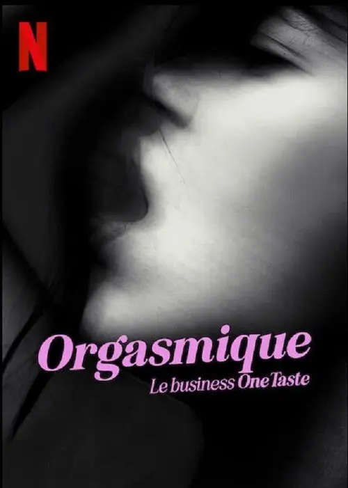 Orgasmique : Le business OneTaste