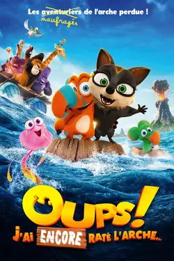 Affiche Oups ! J'ai encore raté l'arche