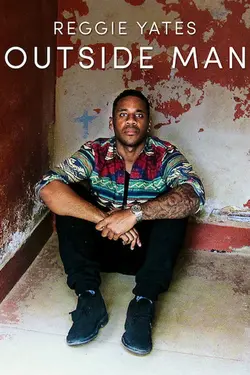Reggie Yates: Outside Man S02E04 Épisode 4