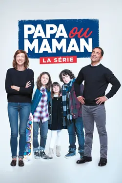 Affiche Papa ou maman - la série