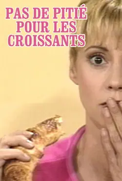 Pas de pitié pour les croissants S02E24 Épisode 24