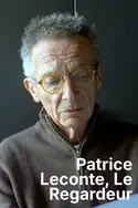 Affiche Patrice Leconte, le regardeur