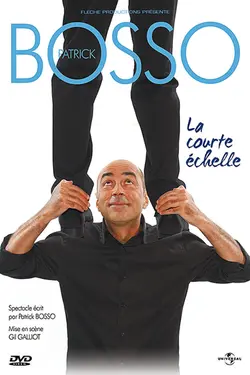 Affiche Patrick Bosso : La courte échelle