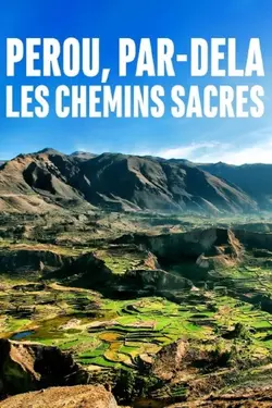 Pérou, par-delà les chemins sacrés