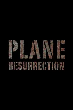 Plane Resurrection S05E02 Plane Resurrection  S05E02
