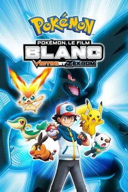 Pokémon 14 - Pokémon, le film blanc : Victini et Zekrom