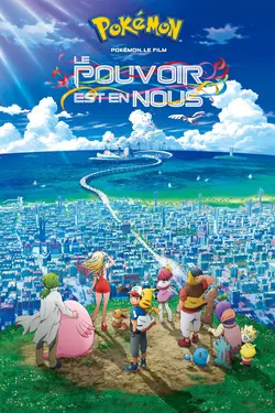 Pokémon 21, le film - Le pouvoir est en nous