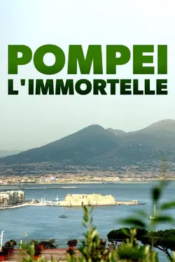 Pompéi l’immortelle