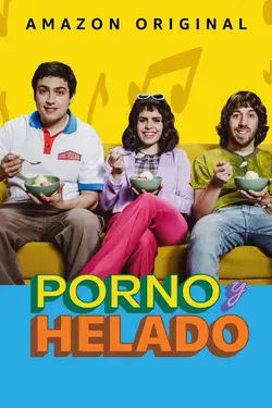 Porno y Helado S01E07 Épisode 7