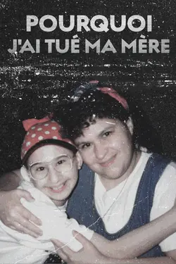 Affiche Pourquoi j'ai tué ma mère