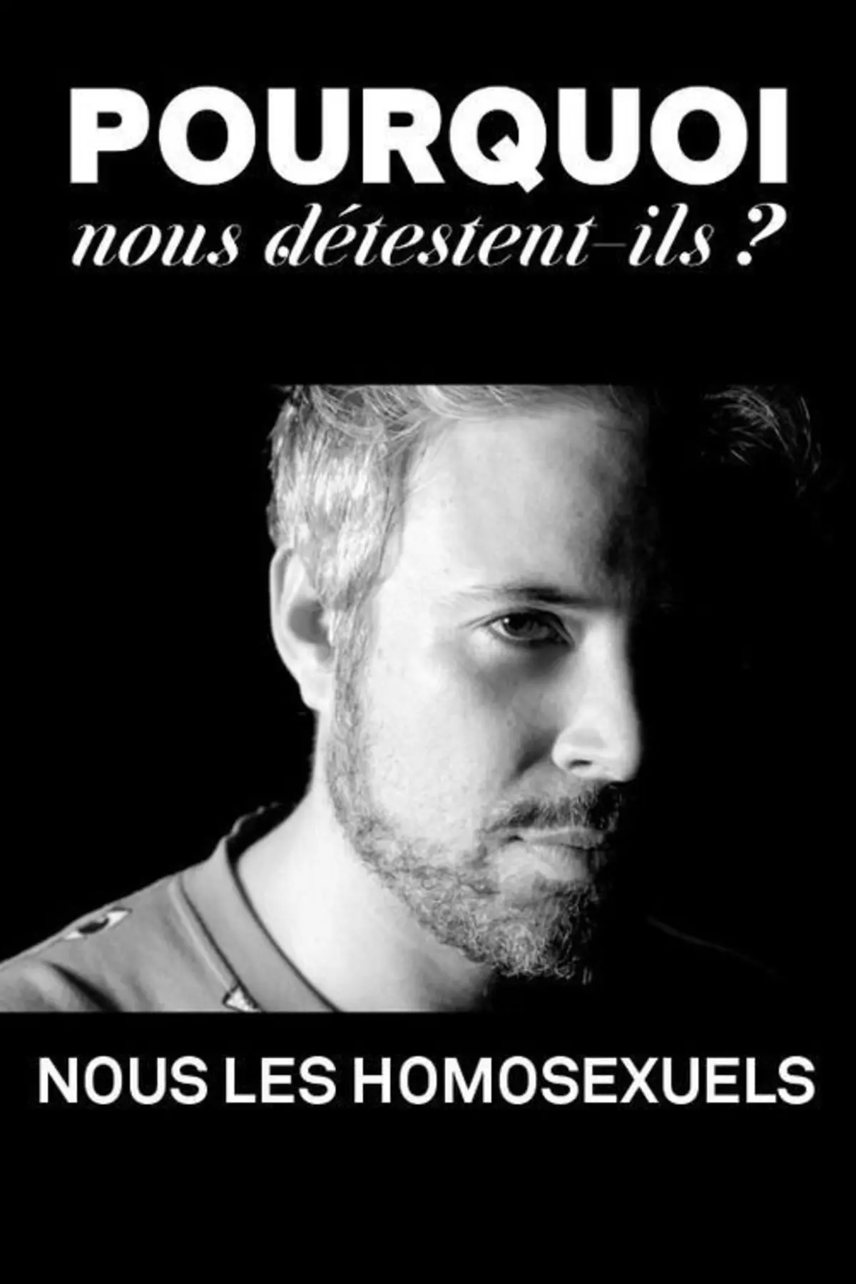 Pourquoi nous détestent-ils ?