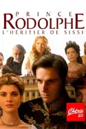Affiche Prince Rodolphe : l'héritier de Sissi