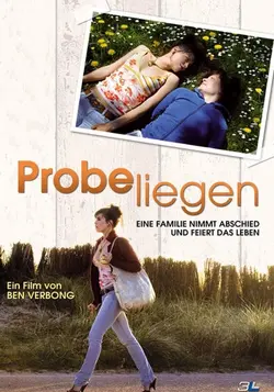 Probeliegen: Eine Familie nimmt Abschied und feiert das Leben