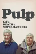 Affiche Pulp, a Film about Life, Death & Supermarkets en streaming