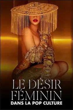 Pussy, Pleasure, Power ! - Le Désir féminin dans la pop culture