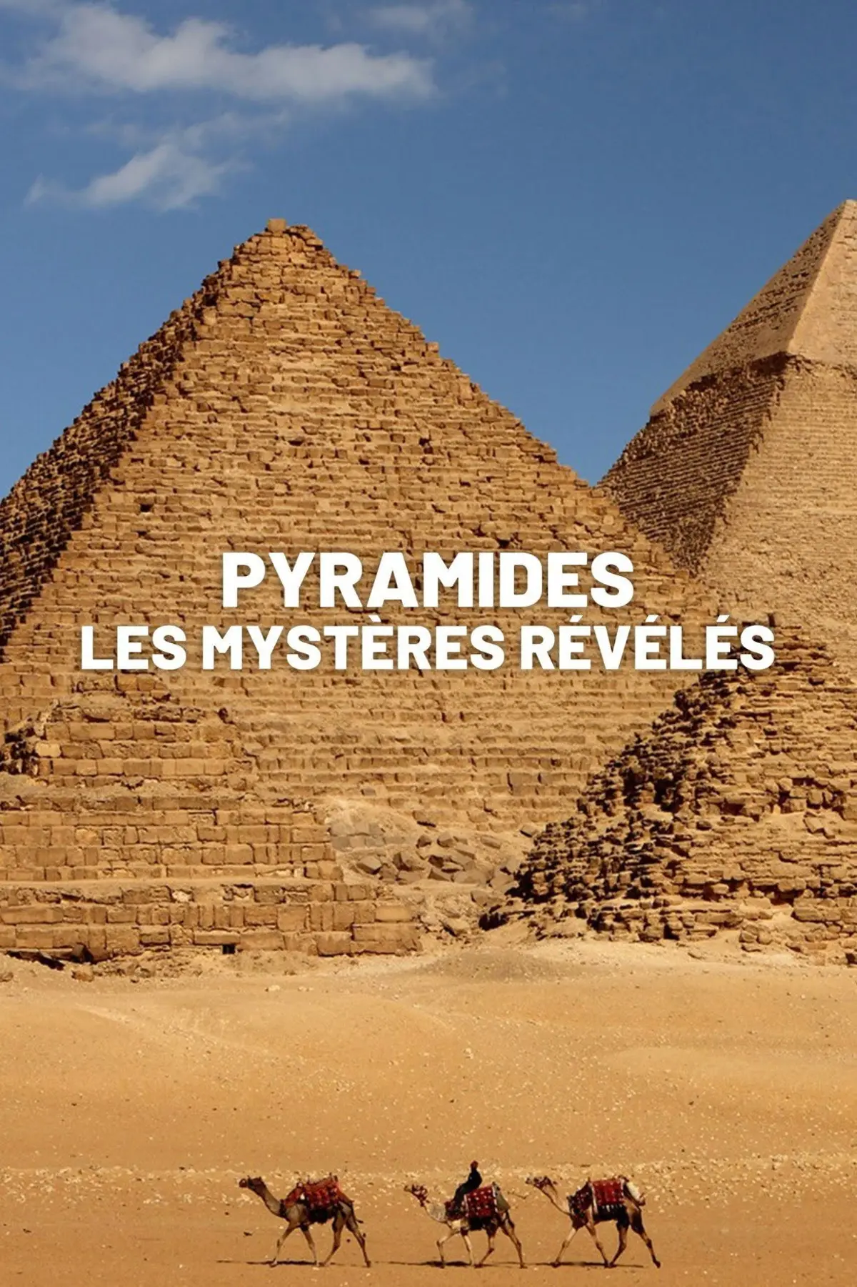 Pyramides : Les mystères révélés