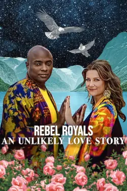 Rebel Royals : L'improbable romance