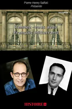 Affiche Rendez-vous avec François Mitterrand