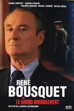 Affiche René Bousquet ou le grand arrangement