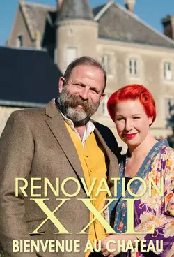Affiche Rénovation XXL : Bienvenue au château
