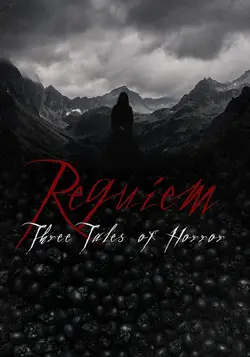 Requiem - Three Tales of Horror