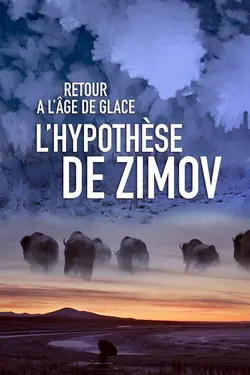 Affiche Retour à l'âge de glace, l'hypothèse de Zimov