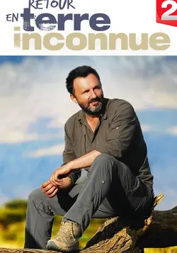 Retour en terre inconnue S01E01 Épisode 1