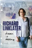 Affiche Richard Linklater : Dream Is Destiny