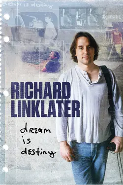 Affiche Richard Linklater : Dream Is Destiny