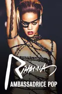 Affiche Rihanna : Ambassadrice pop en streaming