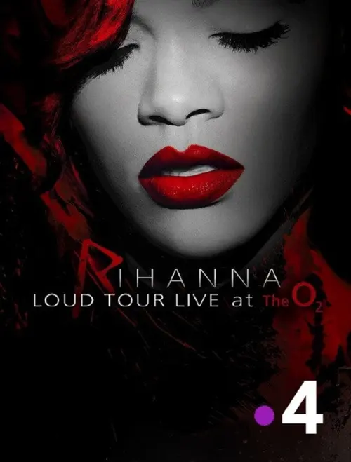 Rihanna: Loud Tour Live At The O2