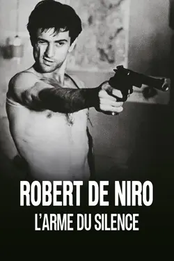 Affiche Robert De Niro, l'arme du silence