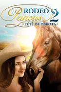 Affiche Rodéo Princess 2 : l'été de Dakota en streaming