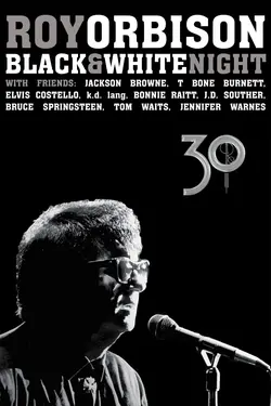 Roy Orbison: Black and White Night 30