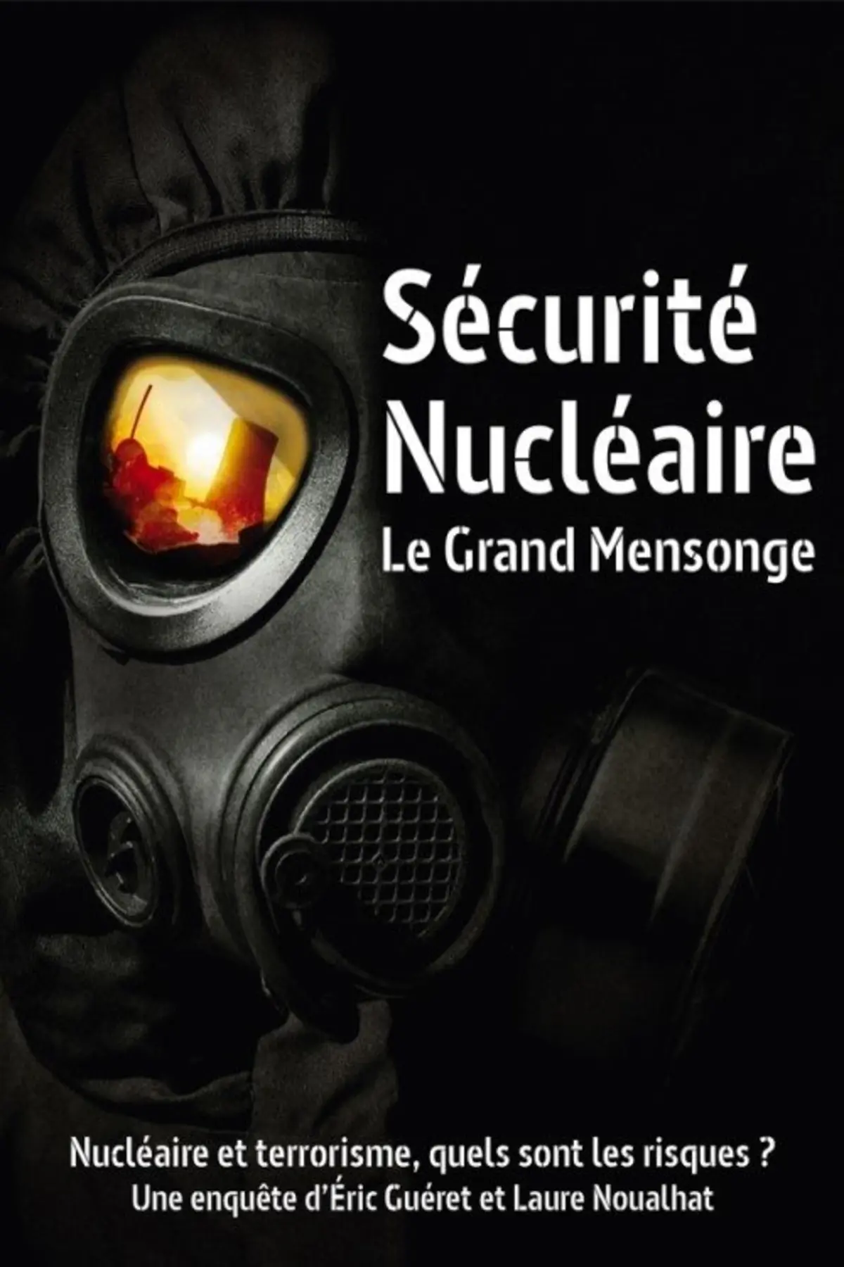 Sécurité nucléaire: le grand mensonge